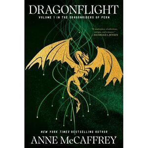 Dragonflight: Volume 1 in the Dragonriders of Pern -- Anne McCaffrey
